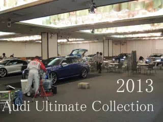 Audi Ultimate Collection 2013　札幌パークホテル
